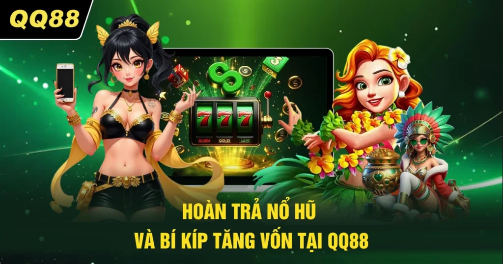 hoan tra no hu va bi kip tang von tai qq88