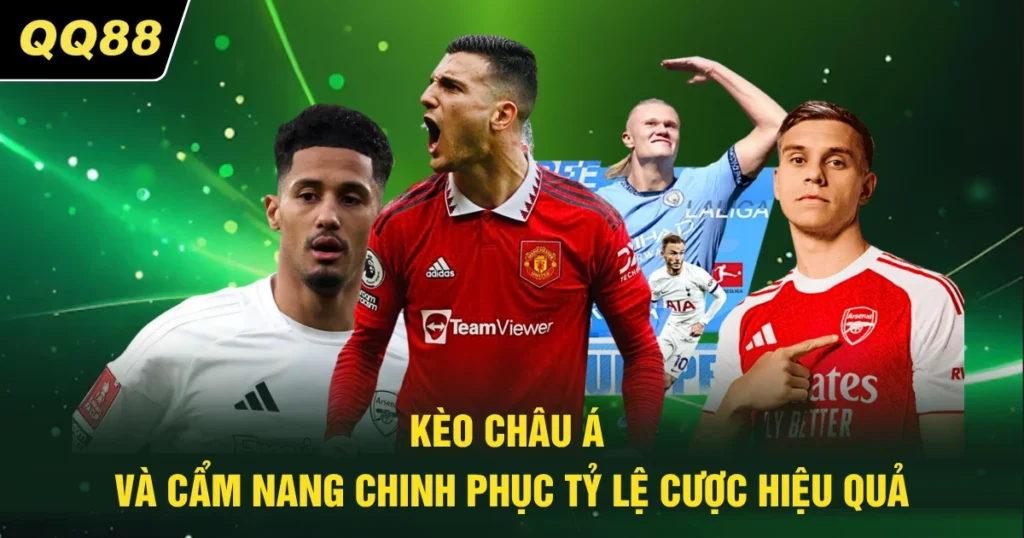 keo chau a va cam nang chinh phuc ty le cuoc hieu qua